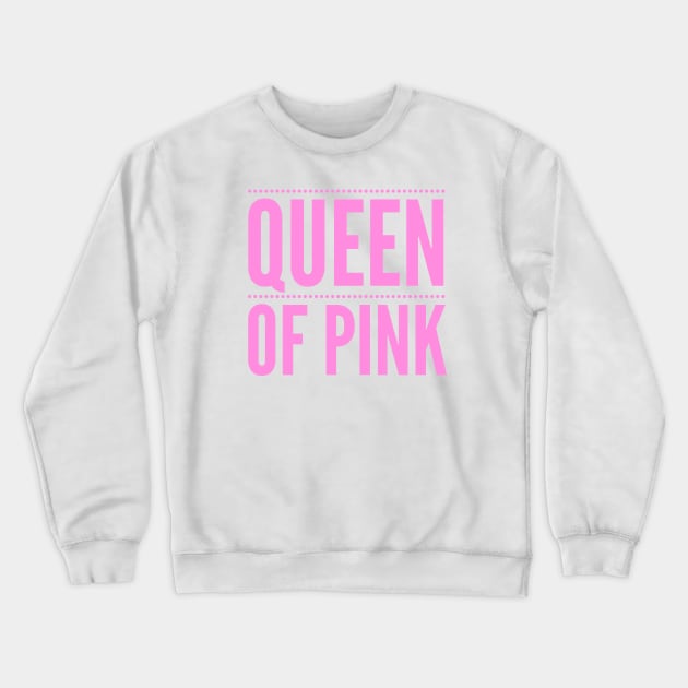 Pink Aesthetic Vibe: Queen of Pink, Pastel Pink, Hot Pink, Kawaii Lover Crewneck Sweatshirt by ThePinkPrincessShop